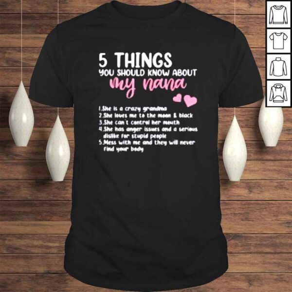 5 Things You Should Know About My Nana Mothers Day Shirt