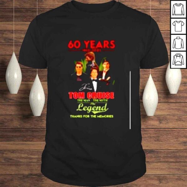 60 Years 19622022 Tom Cruise The Man The Myth The Legend Signatures Thank You For The Memories Shirt