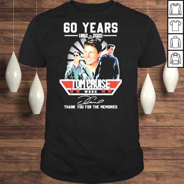 60 years 1962 2022 Tom Cruise Week signature thank you for the memories shirt