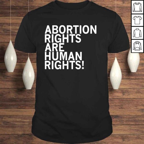 Abortion Rights Are Human Rights Shirt