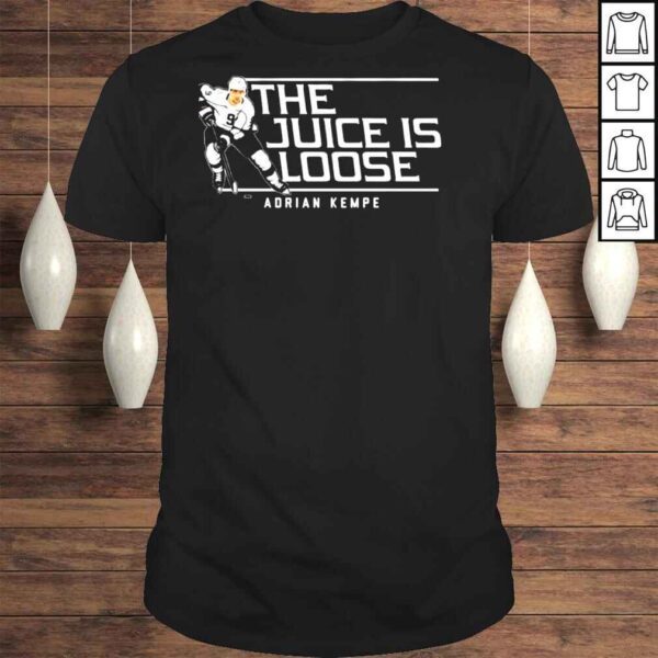 Adrian Kempe Juice Is Loose shirt