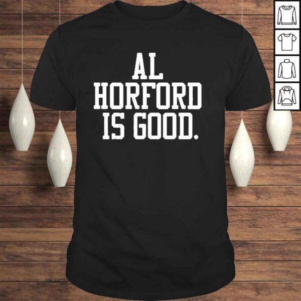 Al horford is good shirt