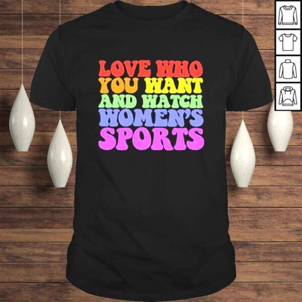 AlI riley love who you want and watch womens sports shirt