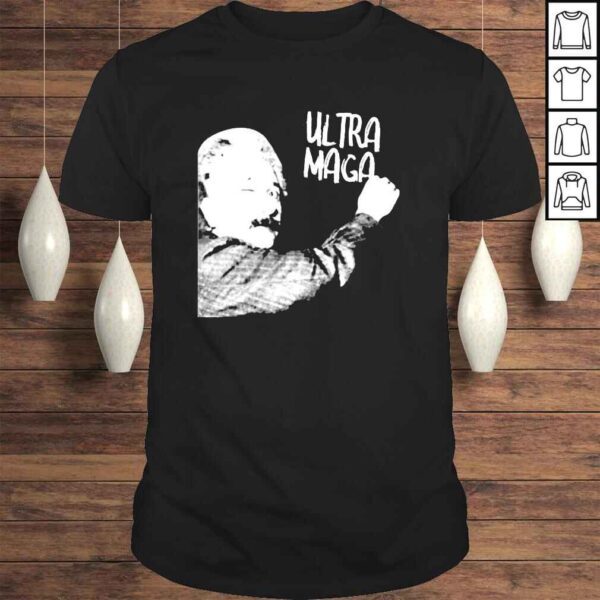 Albert Einstein write Ultra Maga shirt