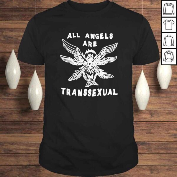 All angels are transsexual shirt