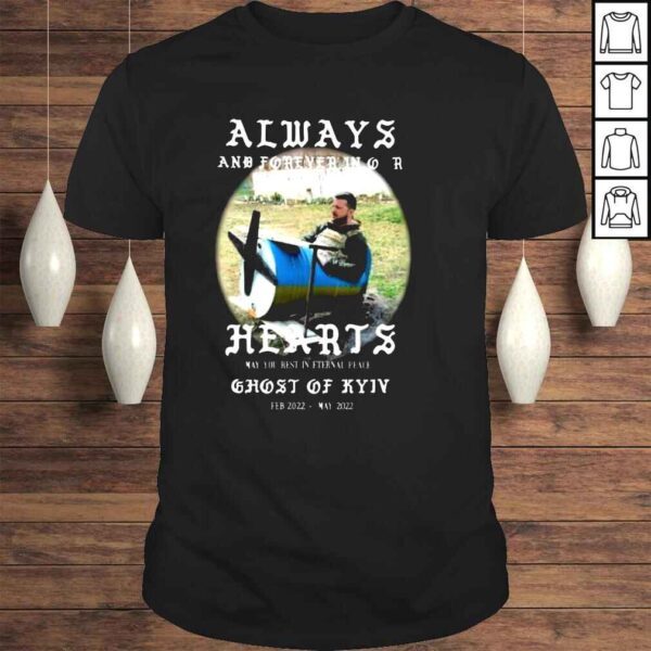 Always And Forever In Our Hearts Ghost Of Kyiv Shirt