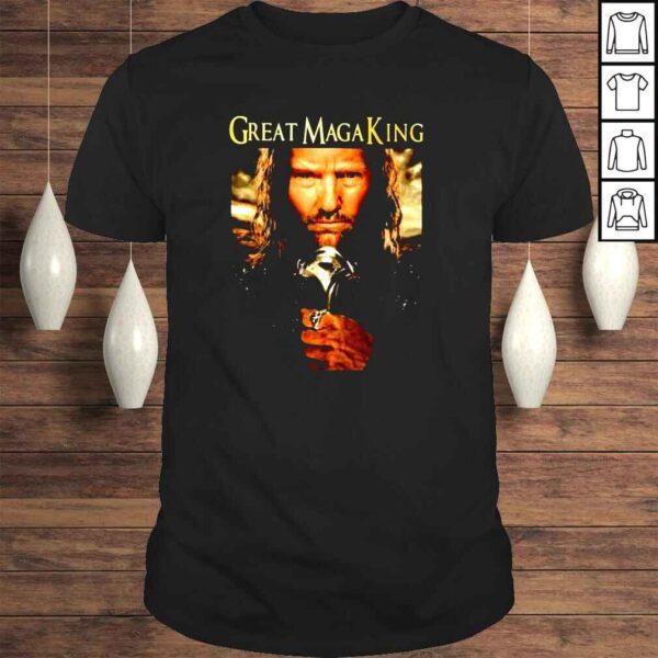 Aragorn Trump great Maga King The Lord of the Rings shirt