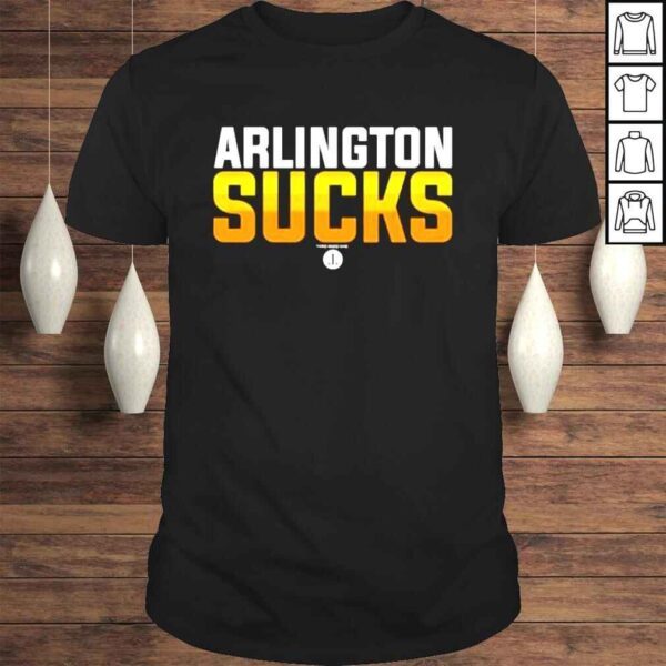 Arlington sucks shirt