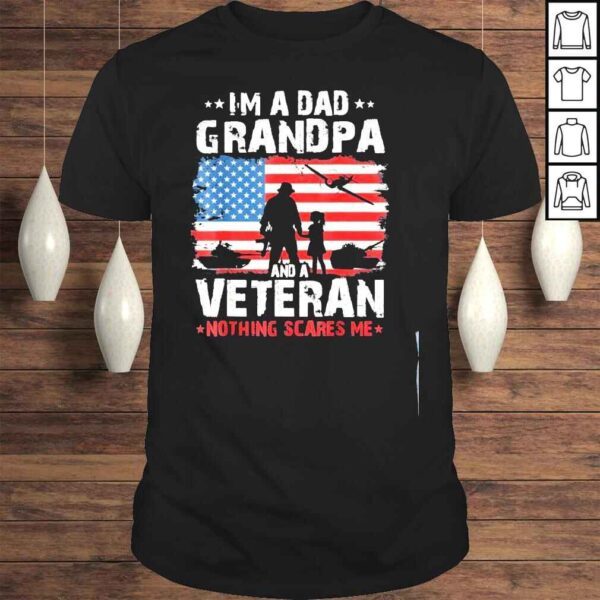 Army veterans Im a dad grandpa and veteran fathers day shirt