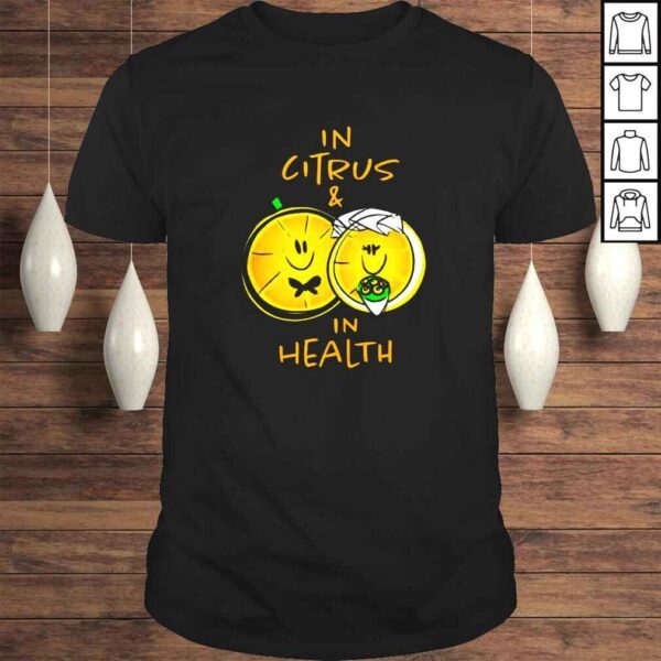 Atwwd In Citrus and In Health shirt