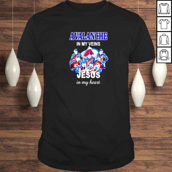 Avalanche in my veins Jesus in my heart shirt