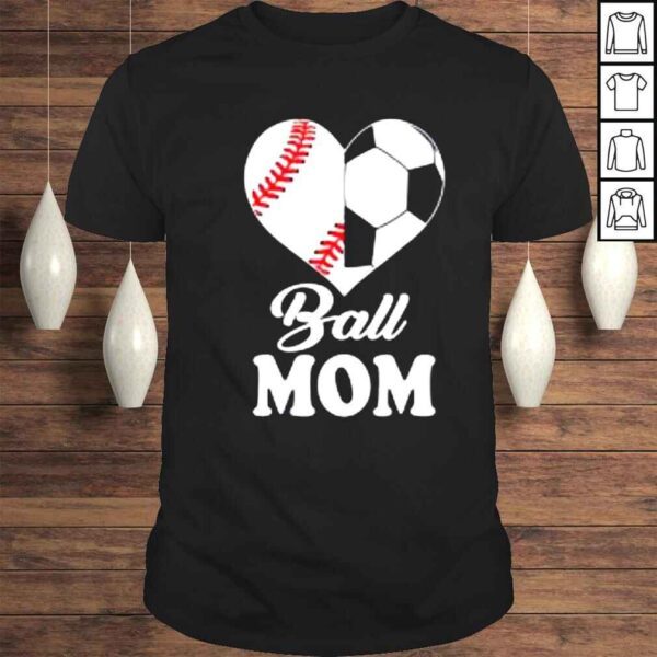 Ball Mom Heart Soccer Baseball Mom Mother’s Day Shirt