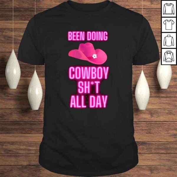 Been Doing Cowboy Shit All Day Quote Neon Pink Shirt