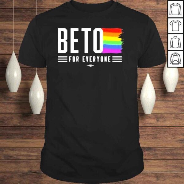 Beto for everyone pride beto for Texas shirt