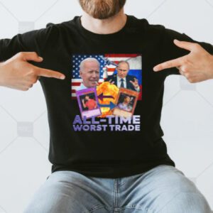 Biden Putin All Time Worst Trade Shirt