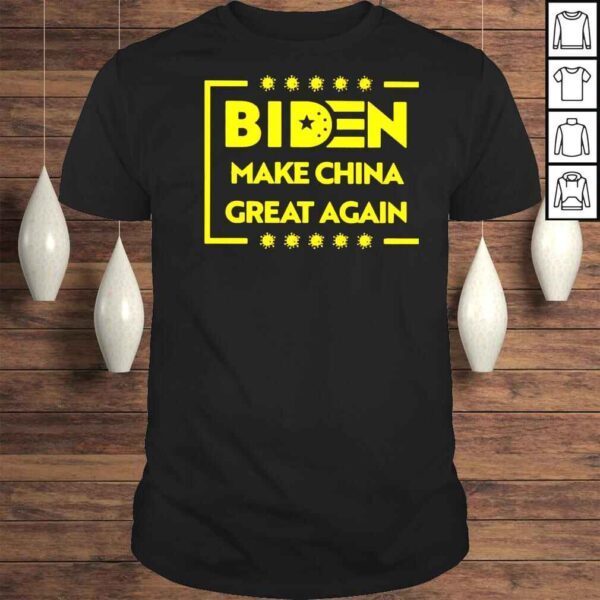 Biden make China great again unisex Tshirt