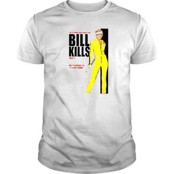 Bill Kills Covid 19 TShirt