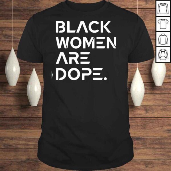 Black Women Are Dope Shirt