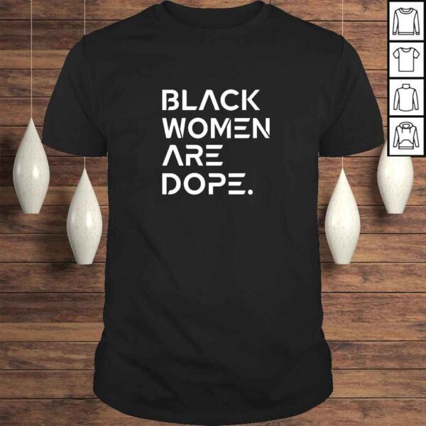 Black Women Are Dope TShirt