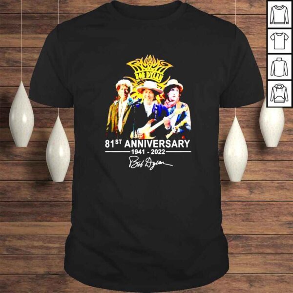 Bob Dylan 81St Anniversary 19412022 Signature shirt