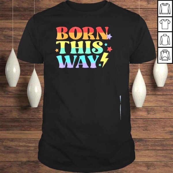 Born this way pride vintage shirt