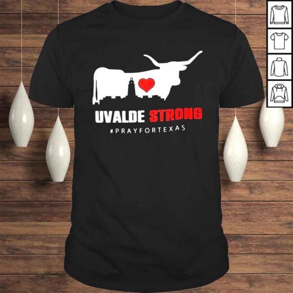 Buffalo City Uvalde Strong Pray For Texas Anti Gun Pray For Texas shirt