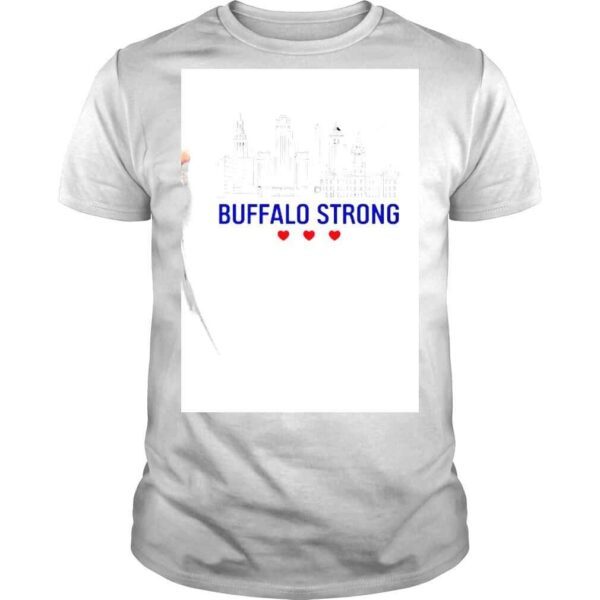 Buffalo Strong Pray For Buffalo City 2022 shirt