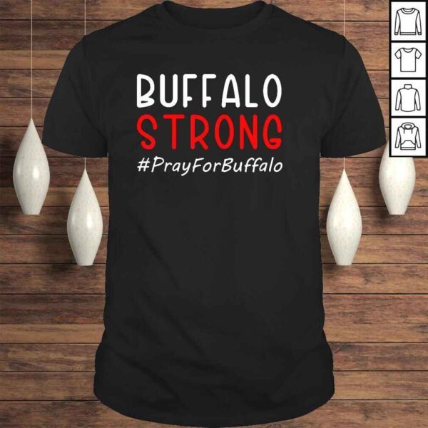 Buffalo Strong Pray For Buffalo TShirt