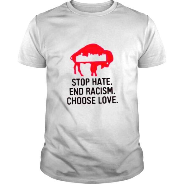 Buffalo city stop hate end racism choose love shirt