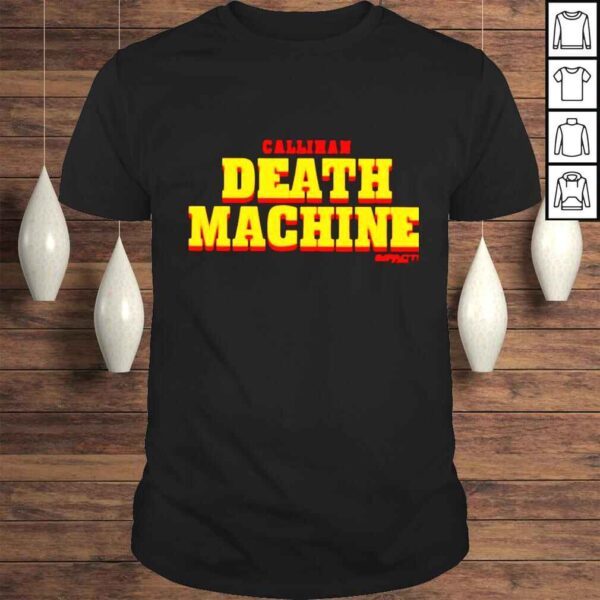 Callihan death machine shirt