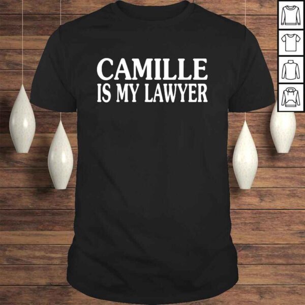 Camille vazquez is my lawyer shirt