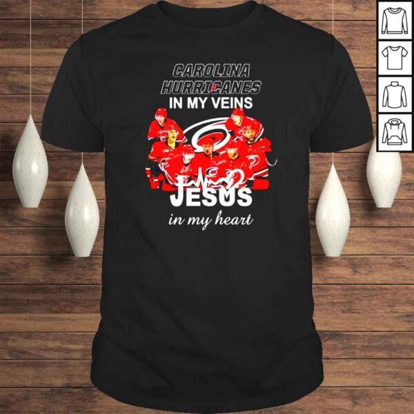 Carolina Hurricanes in my veins Jesus in my heart shirt