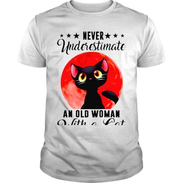 Cat Never Underestimate An Old Woman Shirt