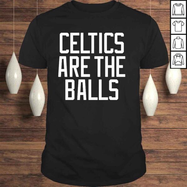 Celtic are the balls shirt