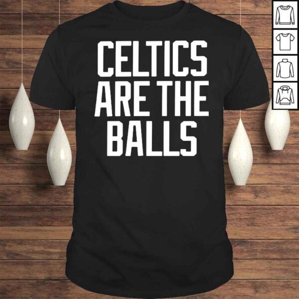 Celtics Are The Balls TShirt