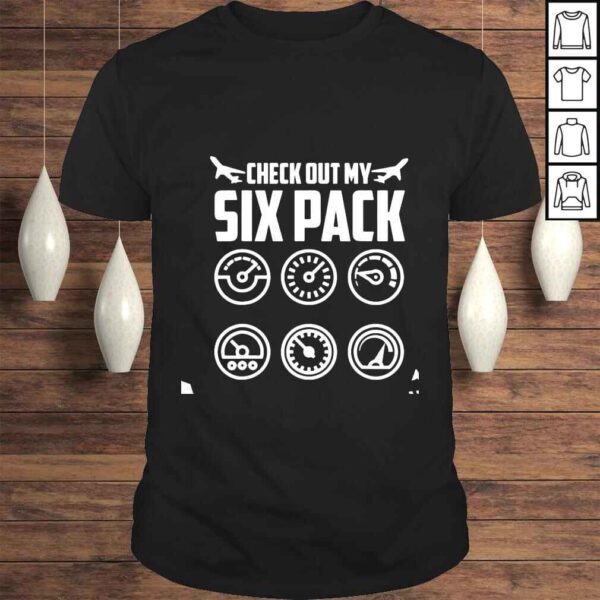 Check Out My Six Pack Flying Airplane shirt