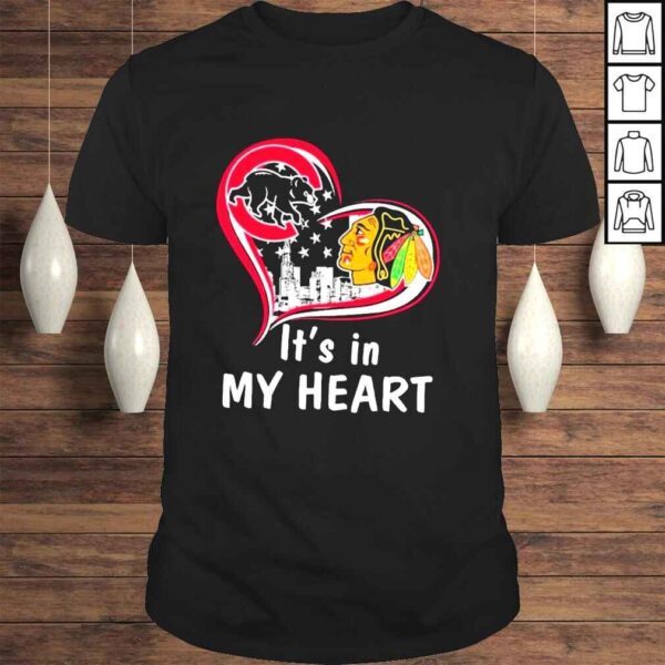 Chicago Cubs Bear Chicago Blackhawks Its in My heart shirt