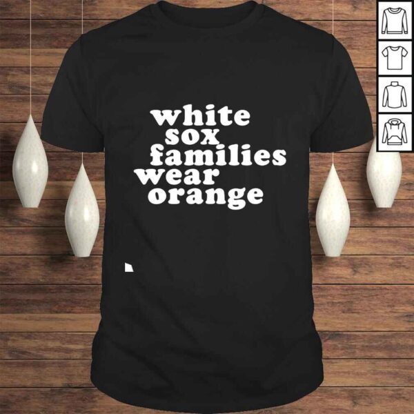 Chicago White Sox White Sox Families Wear Orange shirt