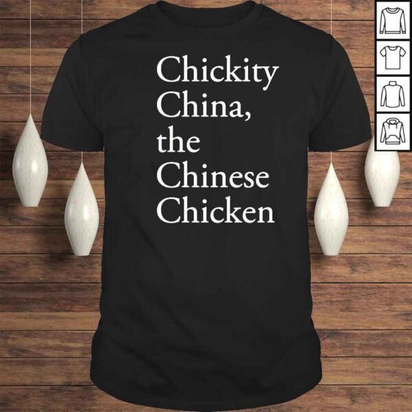 Chickity China the Chinese chicken shirt