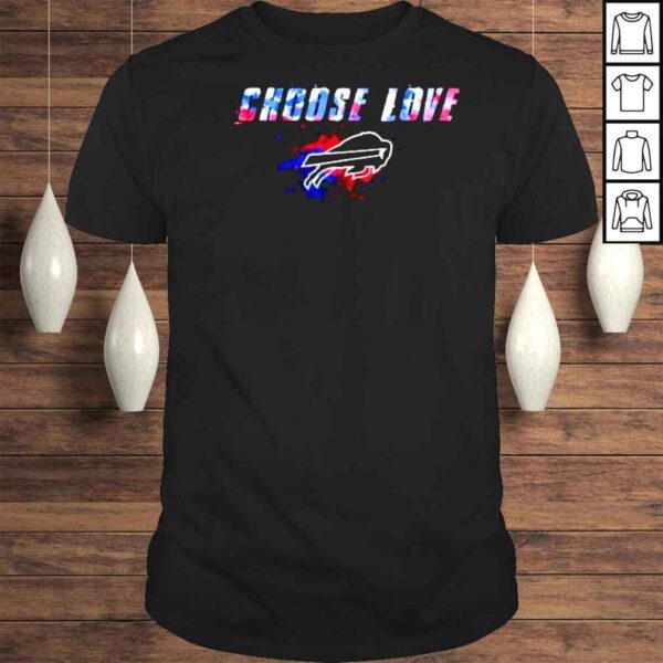 Choose Love Buffalo Bills Not Hate Color Painting Art Shirt