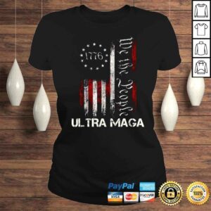 ClassicLadies 1776 We The People Ultra Maga shirt