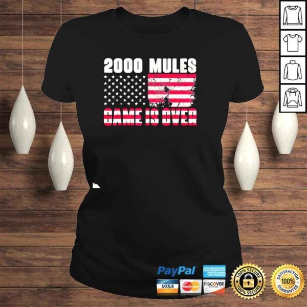 2000 Mules Game Is Over Trump Supporter 2024 Shirt - Image 3