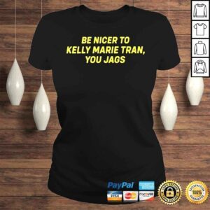 ClassicLadies 2022 Be Nicer To Kelly Marie Tran You Jags shirt