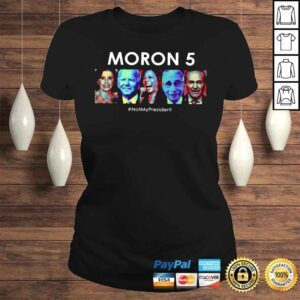 ClassicLadies 2022 Moron 5 Not My President shirt