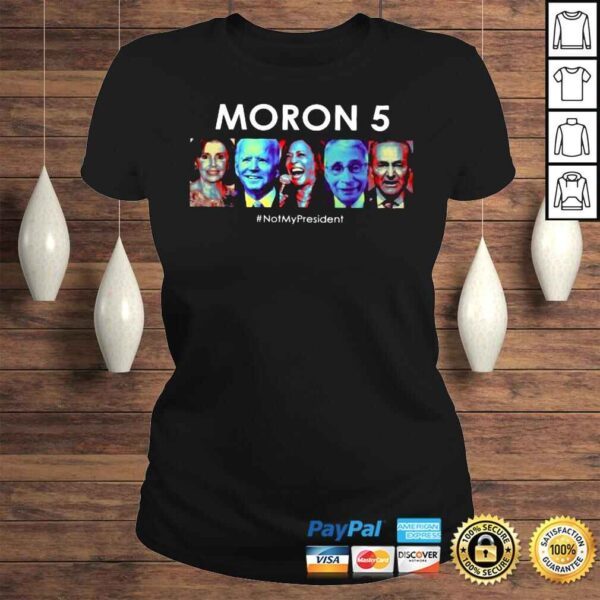 2022 Moron 5 Not My President shirt - Image 3