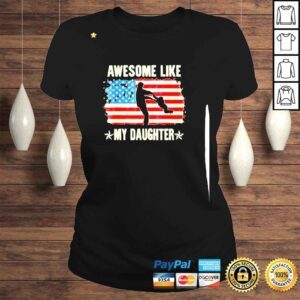 ClassicLadies 4th Of July Awesome Like My Daughter Vintage Fathers Day Shirt