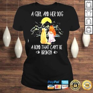 ClassicLadies A Girl And Her Dog A Bond That Cant Be Broken TShirt