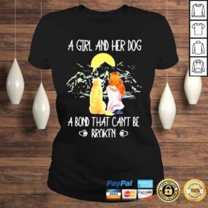 ClassicLadies A girl and her dog a bond that cant be broken shirt