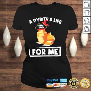 ClassicLadies A pyrites life for me geology pirates geologist shirt