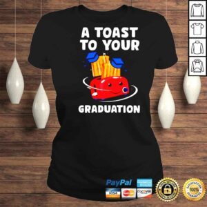 ClassicLadies A toast to your graduation shirt